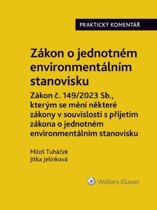 Kniha: Zákon o jednotném environmentálním stanovisku Praktický komentář - Miloš Tuháček; Jitka Jelínková