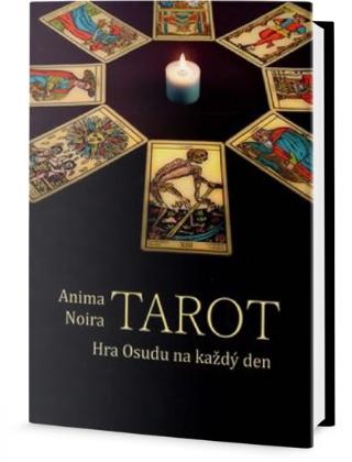 Kniha: Tarot - Hra osudu na každý den - Hra osudu - 1. vydanie - Anima Noira