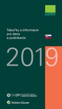 Kniha: Tabuľky a informácie pre dane a podnikanie 2019 - Dušan Dobšovič