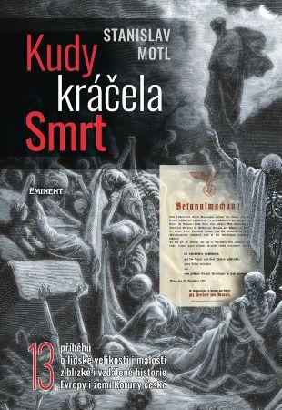Kniha: Kudy kráčela smrt - 1. vydanie - Stanislav Motl