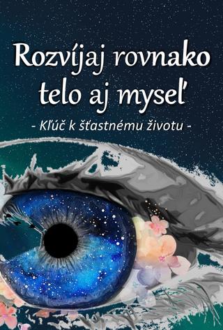 Kniha: Rozvíjaj rovnako telo aj myseľ - Michal Drienik