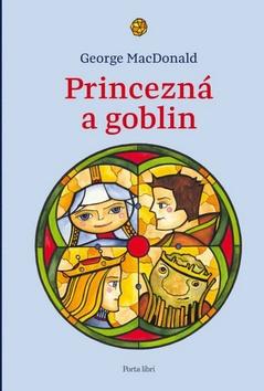 Kniha: Princezná a goblin - George MacDonald
