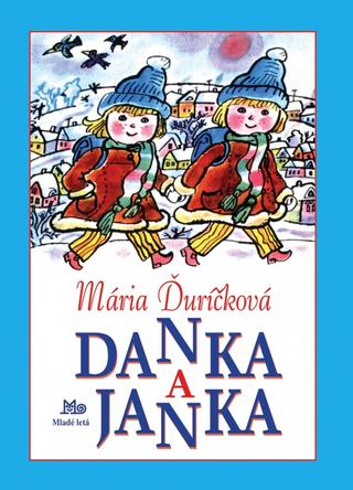 Kniha: Danka a Janka - 14. vydanie - Mária Ďuríčková