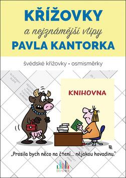 Kniha: Křížovky a nejznámější vtipy Pavla Kantorka - 1. vydanie - Pavel Kantorek