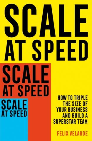 Kniha: Scale at Speed - Felix Velarde