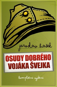 Kniha: Dobrý voják Švejk - kompletní vydání - 1. vydanie - Jaroslav Hašek