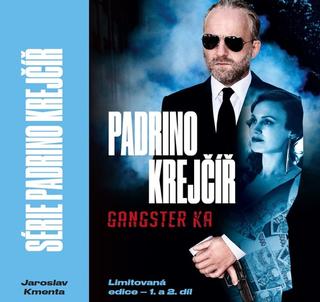 Kniha: Série Padrino Krejčíř - Padrino Krejčíř Gangster a Žralok - 1. vydanie - Jaroslav Kmenta