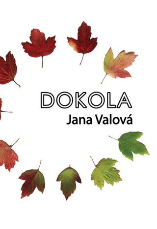 Kniha: Dokola - Jana Válová