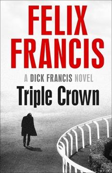 Kniha: Triple Crown - Felix Francis