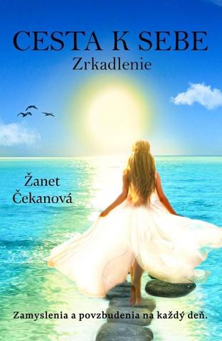 Kniha: Cesta k sebe - 1. vydanie - Žanet Čekanová