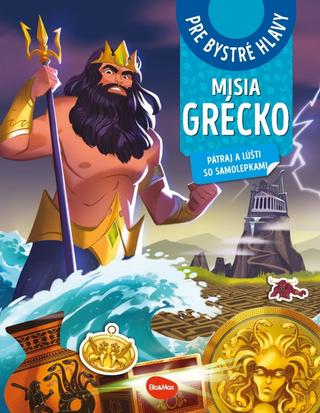 Kniha: Misia Grécko – pátraj a lúšti so samolepkami - 1. vydanie