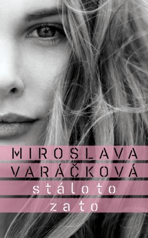 Kniha: Stálo to za to - Miroslava Varáčková