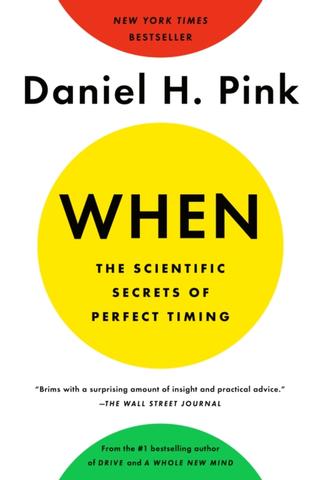 Kniha: When: The Scientific Secrets Of Perfect Timing - Daniel H. Pink