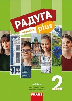 Kniha: Raduga plus 2 Učebnice - ruština pro základní školy a víceletá gymnázia