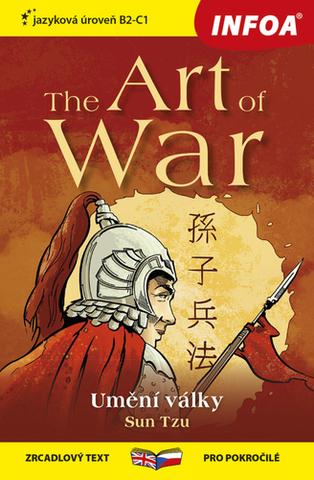 Kniha: The Art of War/Umění války - zrcadlový text pro pokročilé, jazyková úroveň B2-C1 - Sun Tzu