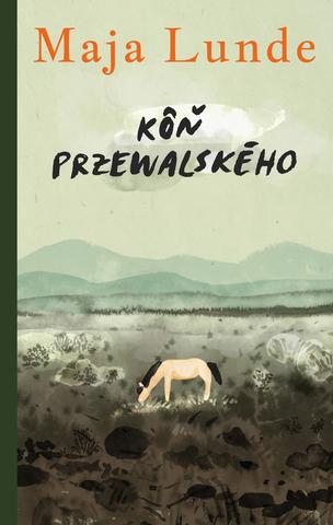 Kniha: Kôň Przewalského - Maja Lunde
