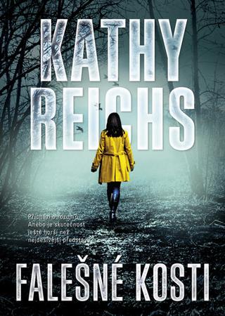 Kniha: Falešné kosti - 1. vydanie - Kathy Reichs