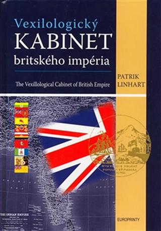 Kniha: Vexilologický kabinet britského impéria - 1. vydanie - Patrik Linhart