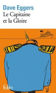 Kniha: Le Capitaine et la Gloire - 1. vydanie - Dave Eggers