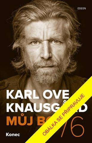 Kniha: Můj boj 6 - 1. vydanie - Karl Ove Knausgård