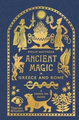 Kniha: Ancient Magic in Greece and Rome - Philip Matyszak
