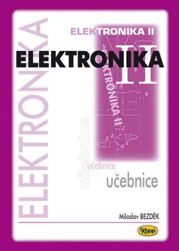 Kniha: Elektronika II - učebnice - 4. vydanie - Miloslav Bezděk