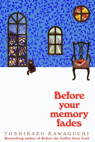 Kniha: Before Your Memory Fades - 1. vydanie - Toshikazu Kawaguchi