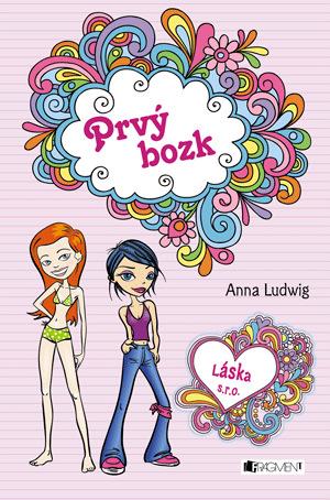 Kniha: Láska s. r. o. Prvý bozk - Láska s.r.o. - Anna Ludwig