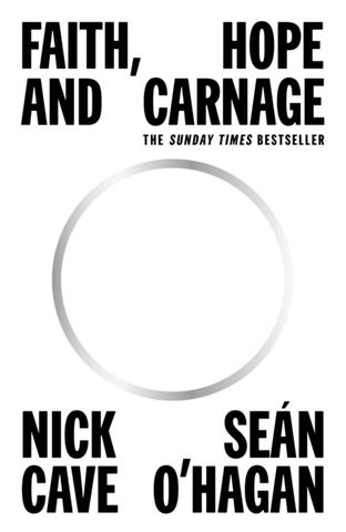Kniha: Faith, Hope and Carnage - 1. vydanie - Nick Cave