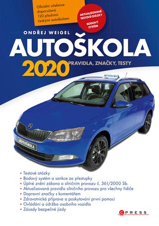 Kniha: Autoškola 2020 (CZ) - Pravidla, značky, testy, bodový systém - 1. vydanie - Ondřej Weigel