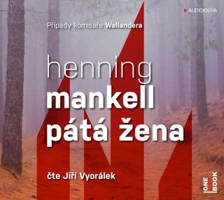 Médium CD: Pátá žena - CDmp3 (Čte Jiří Vyorálek) - čte Jiří Vyorálek - 1. vydanie - Henning Mankell