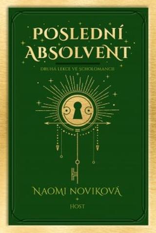 Kniha: Poslední absolvent - Druhá lekce ve Scholomancii - 1. vydanie - Naomi Noviková