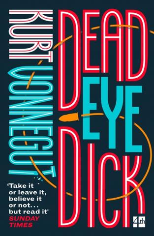 Kniha: Deadeye Dick - Kurt Vonnegut jr.
