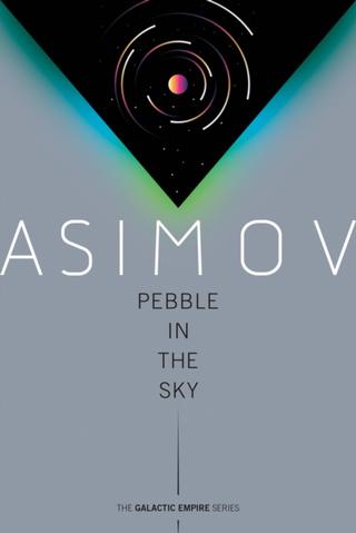 Kniha: Pebble in the Sky - Isaac Asimov