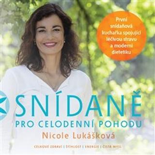 Kniha: Snídaně pro celodenní pohodu - Nicole Lukášková