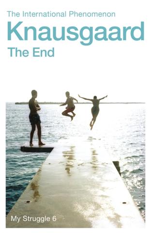 Kniha: The End: My Struggle Book 6 - 1. vydanie - Karl Ove Knausgård