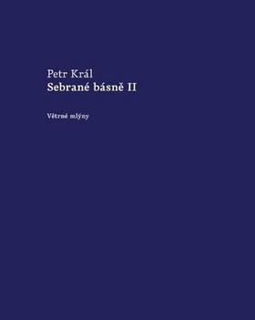 Kniha: Sebrané básně II - 1. vydanie - Petr Král