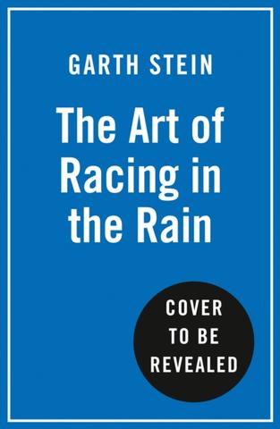 Kniha: The Art Of Racing In The Rain Film Tie-In Edition - 1. vydanie - Stein Garth