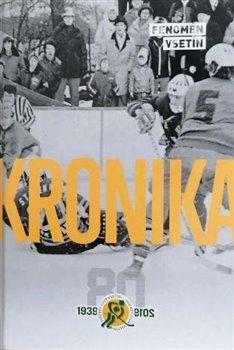 Kniha: Kronika vsetínského hokeje 1939-2019 - Václav Trávníček; Michal Trávníček; Alex Koňařík; Jan Tajzler; Radek Bařina