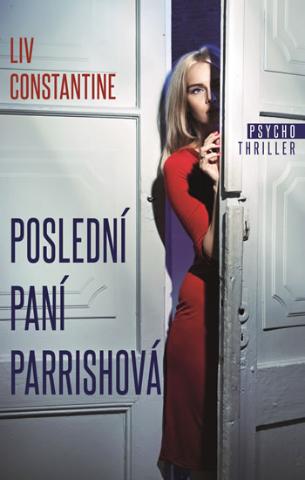 Kniha: Poslední paní Parrishová - 1. vydanie - Liv Constantine