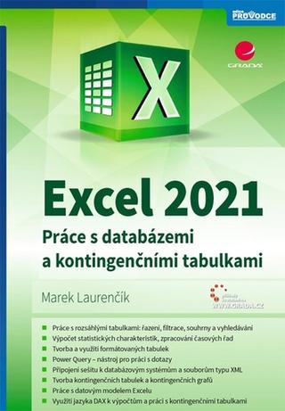 Kniha: Excel 2021 - Práce s databázemi a kontingenčními tabulkami - Práce s databázemi a kontingenčními tabulkami - 1. vydanie - Marek Laurenčík