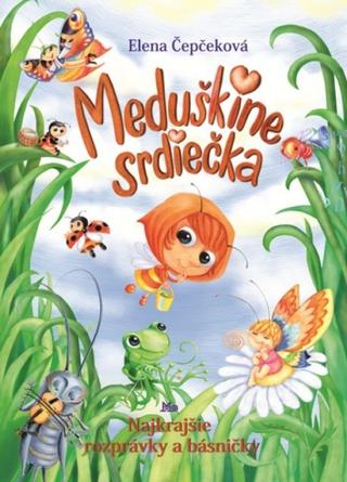 Kniha: Meduškine srdiečka - 2. vydanie - Elena Čepčeková
