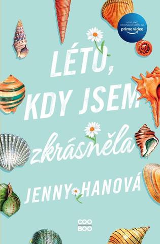 Kniha: Léto, kdy jsem zkrásněla - 2. vydanie - Jenny Hanová