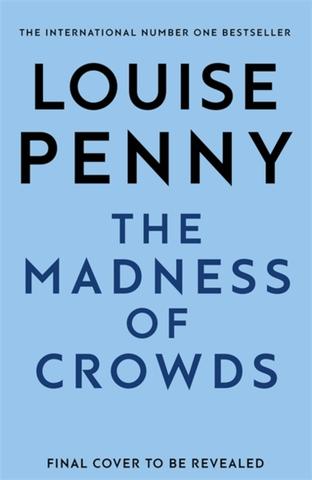 Kniha: The Madness of Crowds - Louise Penny