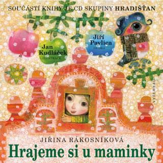 Kniha + CD: Hrajeme si u maminky + CD - obsahuje CD - 5. vydanie - Jiřina Rákosníková