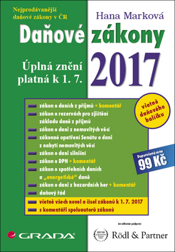 Kniha: Daňové zákony 2017 - Úplná znění platná k 1. 7. 2017 - 1. vydanie - Hana Marková