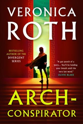 Kniha: Arch-Conspirator - 1. vydanie - Veronica Roth