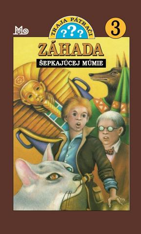 Kniha: Traja pátrači - Záhada šepkajúcej múmie (3) - 6. vydanie - Robert Arthur