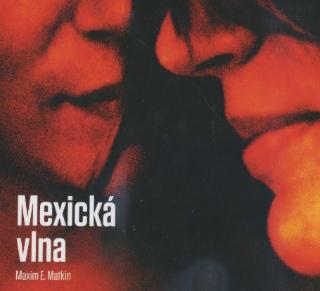 CD: Mexická vlna - číta Marián Mitaš (audiokniha na CD) - Maxim E. Matkin