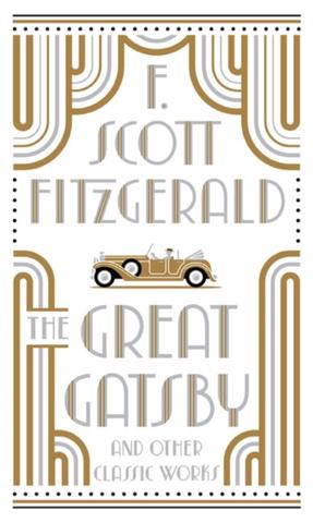 Kniha: Great Gatsby and Other Classic Works - 1. vydanie - Francis Scott Fitzgerald